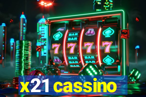 x21 cassino